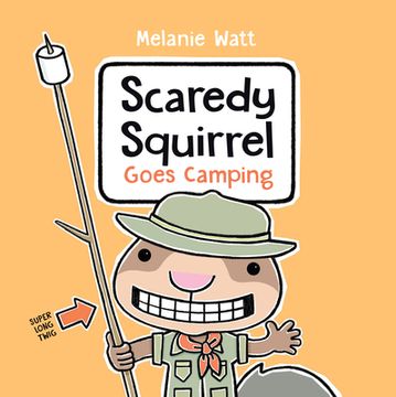 portada Scaredy Squirrel Goes Camping 