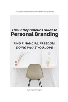 portada The Entrepreneur's Guide To Personal Branding: Find financial freedom doing what you love (in English)