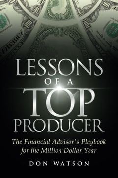 portada Lessons of a Top Producer: The Financial Advisor's Playbook for the Million Dollar Year