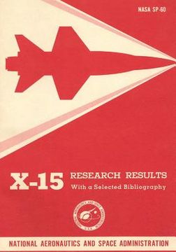 portada X-15 Research Results: With a Selected Bibliography (en Inglés)