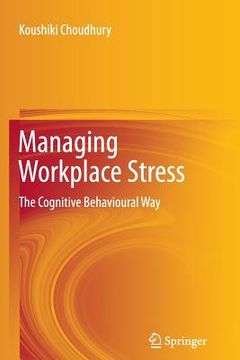 portada Managing Workplace Stress: The Cognitive Behavioural Way (en Inglés)