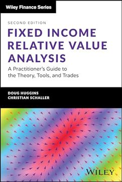 portada Fixed Income Relative Value Analysis + Website: A Practitioner's Guide to the Theory, Tools, and Trades