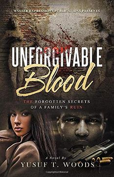 portada Unforgivable Blood: The Forgotten Secrets of a Family's Ruin (in English)