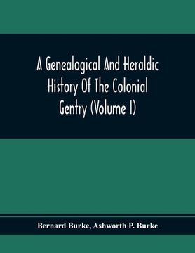 portada A Genealogical And Heraldic History Of The Colonial Gentry (Volume I) (en Inglés)