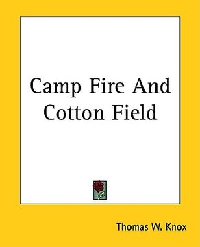 portada camp fire and cotton field (en Inglés)