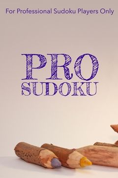 portada Pro Sudoku: 300 Ridiculously HARD SUDOKU PUZZLES (en Inglés)