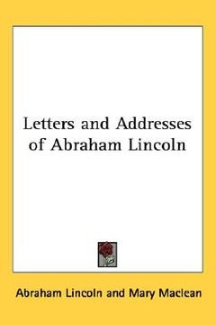 portada letters and addresses of abraham lincoln (en Inglés)