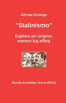 portada Stalinismo: Esploro de origino, esenco kaj efikoj (en Esperanto)