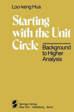 portada Starting with the Unit Circle: Background to Higher Analysis (in English)