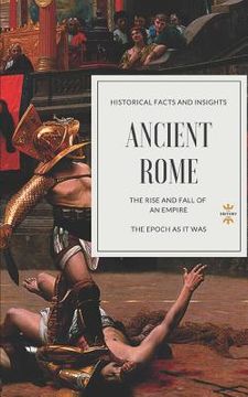 portada Ancient Rome: The Rise and Fall of an Empire