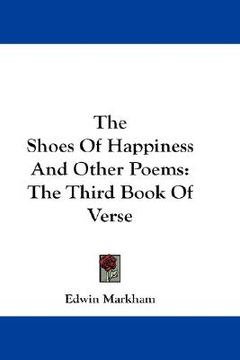 portada the shoes of happiness and other poems: the third book of verse (en Inglés)