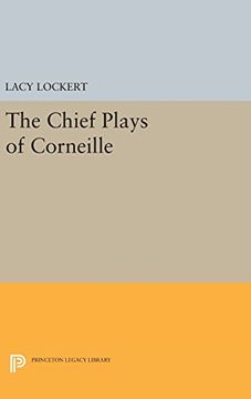portada The Chief Plays of Corneille (Princeton Legacy Library) (en Inglés)