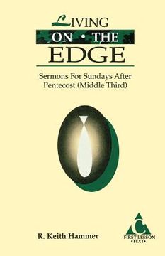 portada Living on the Edge: Cycle C First Lesson Sermons for Sundays After Pentecost (Middle Third) (en Inglés)