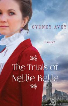 portada The Trials of Nellie Belle (en Inglés)