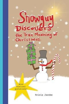 portada Snowguy Discovers the True Meaning of Christmas (en Inglés)
