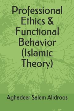 portada Professional Ethics & Functional Behavior (Islamic Theory) (en Inglés)