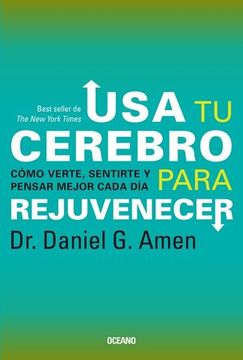 portada USA Tu Cerebro Para Rejuvenecer: (Tercera Edición) (in Spanish)