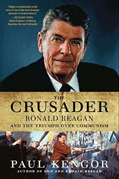 portada Crusader, The: Ronald Reagan and the Fall of Communism (en Inglés)