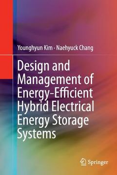 portada Design and Management of Energy-Efficient Hybrid Electrical Energy Storage Systems (en Inglés)
