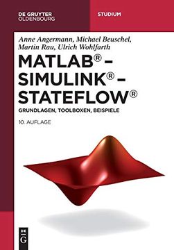 portada Matlab - Simulink - Stateflow: Grundlagen, Toolboxen, Beispiele (de Gruyter Studium) (en Alemán)
