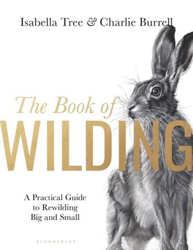 portada The Book of Wilding: A Practical Guide to Rewilding, big and Small (en Inglés)