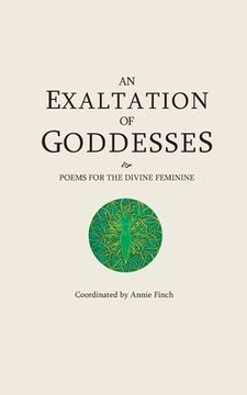 portada An Exaltation of Goddesses: Poems for the Divine Feminine