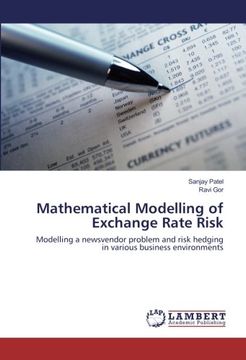 portada Mathematical Modelling of Exchange Rate Risk: Modelling a newsvendor problem and risk hedging in various business environments