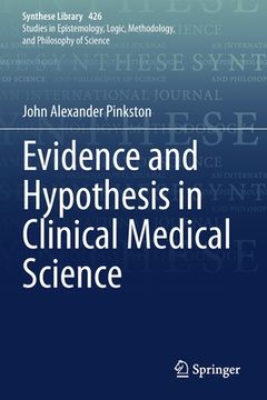 portada Evidence and Hypothesis in Clinical Medical Science (en Inglés)