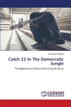 portada Catch 22 In The Democratic Jungle (en Inglés)