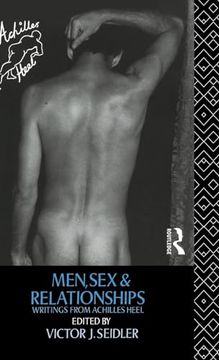 portada Men, sex and Relationships: Writings From Achilles Heel (Male Orders) (en Inglés)