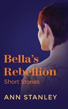 portada Bella's Rebellion: Short Stories (en Inglés)