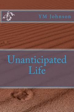 portada Unanticipated Life (en Inglés)