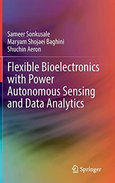 portada Flexible Bioelectronics with Power Autonomous Sensing and Data Analytics (en Inglés)