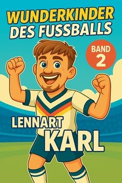 portada Wunderkinder des Fußballs: Lennart Karl (en Alemán)