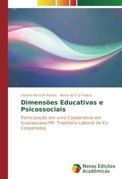 portada Dimensões Educativas e Psicossociais: Participação em uma Cooperativa em Guarapuava-PR: Trajetória Laboral de Ex-Cooperadas