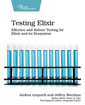 portada Testing Elixir: Effective and Robust Testing for Elixir and its Ecosystem (en Inglés)