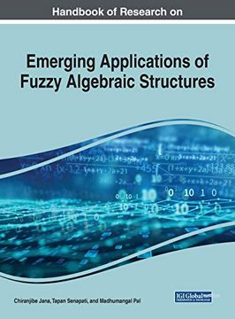 portada Handbook of Research on Emerging Applications of Fuzzy Algebraic Structures (Advances in Computer and Electrical Engineering) 