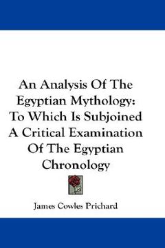 portada an analysis of the egyptian mythology: to which is subjoined a critical examination of the egyptian chronology (en Inglés)