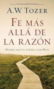 portada Fe más Allá de la Razón (in Spanish)
