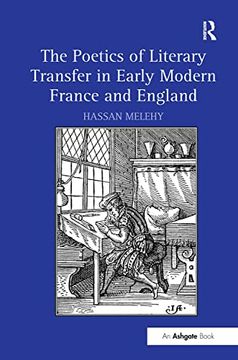 portada The Poetics of Literary Transfer in Early Modern France and England (in English)