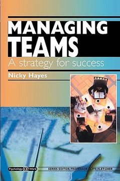 portada Managing Teams: A Strategy for Success: Psychology @ Work Series (in English)