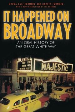 portada It Happened on Broadway: An Oral History of the Great White Way (Reprint of the Classic)
