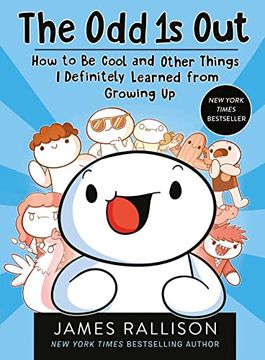 portada The odd 1s Out: How to be Cool and Other Things i Definitely Learned From Growing up
