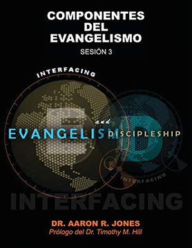 portada Conectando el Evangelismo y el Discipulado: Sesión 3: Componentes del Evangelismo (in Spanish)