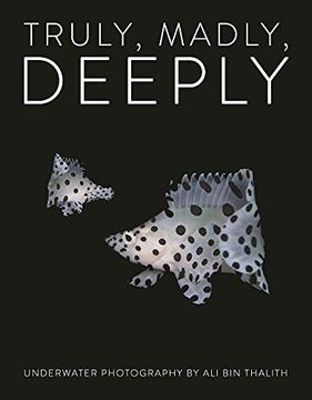 portada Truly, Madly, Deeply Limited Edition: Underwater Photography (en Inglés)