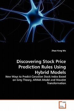 portada discovering stock price prediction rules using hybrid modelsdiscovering stock price prediction rules using hybrid models (en Inglés)