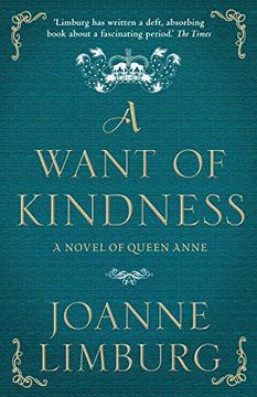 portada A Want of Kindness: A Novel of Queen Anne
