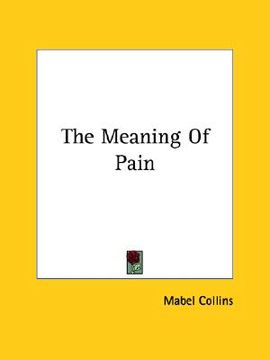 portada the meaning of pain (in English)