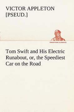 portada tom swift and his electric runabout, or, the speediest car on the road