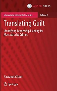 portada Translating Guilt: Identifying Leadership Liability for Mass Atrocity Crimes (International Criminal Justice Series) (en Inglés)